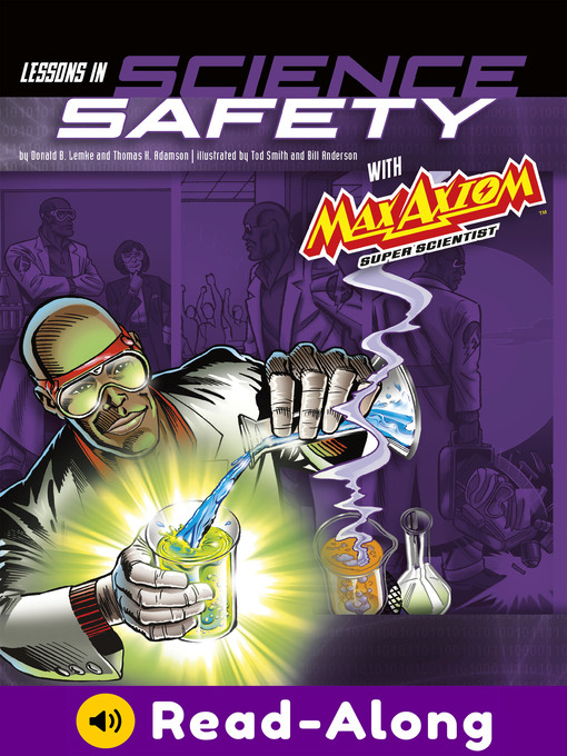 Title details for Lessons in Science Safety with Max Axiom Super Scientist by Thomas K. Adamson - Available